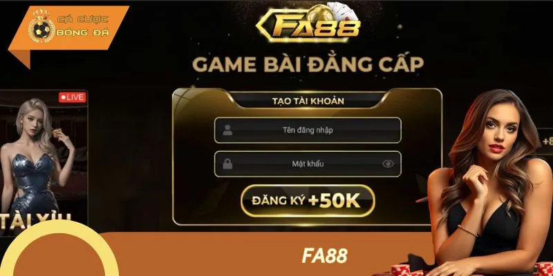 FA88 – Siêu Nhà Cái Tỷ Lệ Cực Đẹp, Bắt Kèo Là Trúng