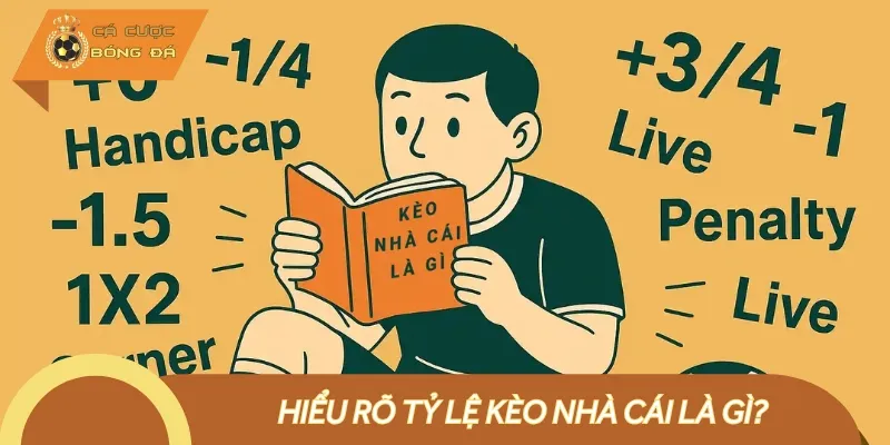 Tỷ lệ kèo nhà cái là nhận định của nhà cái về trận đấu bóng đá sắp diễn ra