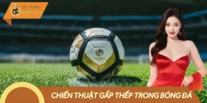 Chiến Thuật Gấp Thếp Trong Bóng Đá Tối Ưu Lợi Nhuận