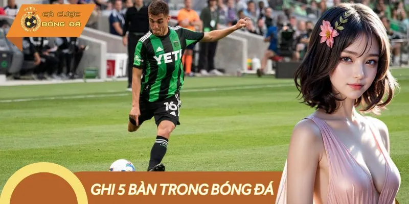 Ghi 5 Bàn Trong Bóng Đá - Kỳ Tích Repoker Của Huyền Thoại