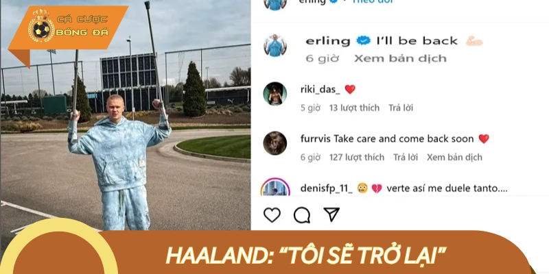 “Tôi sẽ trở lại” – Haaland không gục ngã trước nghịch cảnh