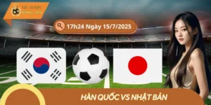 Hàn Quốc Vs Nhật Bản – Soi Kèo Cược Chuẩn Xác Cúp Đông Á 15/7