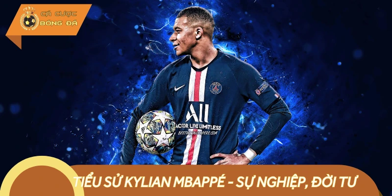 Tiểu Sử Kylian Mbappé - Sự Nghiệp, Đời Tư Tiền Đạo Nước Pháp