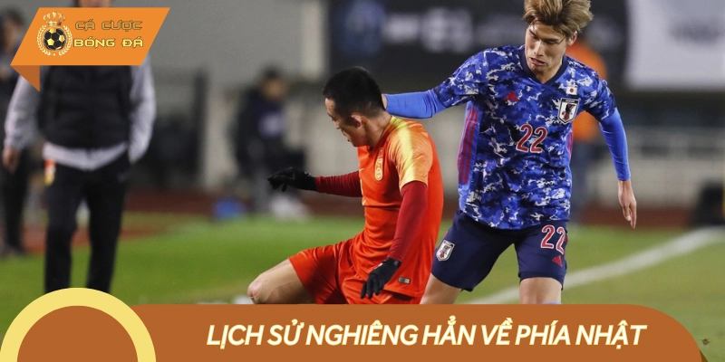 Nhật Bản vs Hong Kong: Thành tích nghiêng hẳn về phía Nhật